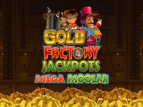 Jogue Gold Factory Jackpots Mega Moolah online